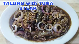 TALONG TUNA STEAK || SIMPLE AND EASY HEALTHY FOOD RECIPE || STEAK RECIPE || shamzavino vlogs