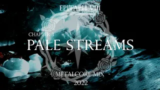 PALE STREAMS - METALCORE MIX 2022