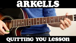 Quitting You (Arkells)- Guitar Lesson