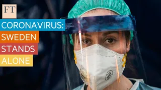 Has Sweden's coronavirus strategy failed? | FT
