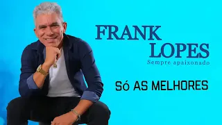 FRANK LOPES - CD NOVO 2024 - AS MELHORES SERESTAS PRA TOMAR UMAS