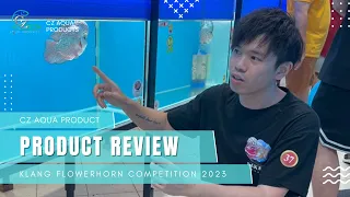 CZ Aqua Product review by Sakana Aquatic [Malaysia Klang Flowerhorn Competition 2023]