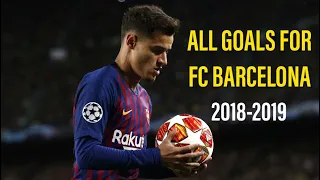 Coutinho - All 21 Goals for FC Barcelona