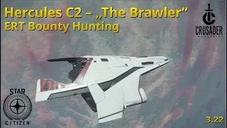 Star Citizen - Crusader Hercules C2 - ERT Bounty Hunting - 3.22