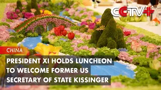 President Xi Holds Luncheon to Welcome Former US Secretary of State Kissinger