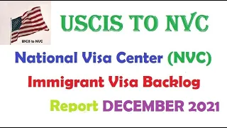 NVC Update, NVC Immigrant Visa Backlog Report December 2021 #USCIStoNVC