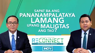 Sapat Ba Ang Pananampalataya Upang Maligtas Ang Tao? | Reconnect