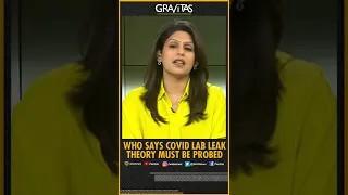 Gravitas with Palki Sharma: WHO says covid-19 lab leak theory must be probed | WION