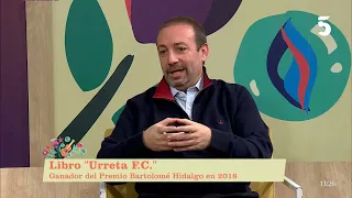 Dialogamos con el periodista deportivo, Luis Eduardo Inzaurralde que presenta el libro, Urreta F.C
