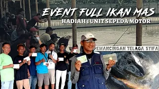 EVENT FULL IKAN MAS, DENGAN HADIAH 1 UNIT SEPEDA MOTOR..‼️PESTA BABON, PEMANCINGAN TELAGA SYIFA