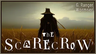 The Scarecrow - G. Ranger Wormser - Full Audiobook