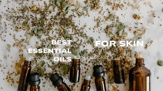 What are the Top Essential Oils| Best for Nourished Skin