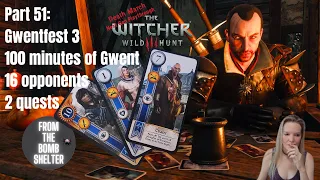 Part 51: Gwentfest 3, 100 minutes of Gwent, Witcher 3 Next Gen Update Death March Playthrough