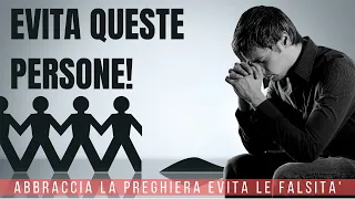 Riconosci i Segni: Persone Negative nella Tua Vita (Motivazione Cristiana) Proteggi il Tuo Spirito