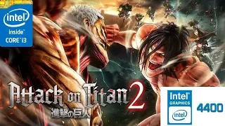 ATTACK ON TITAN 2 | LOW END PC TEST | INTEL HD 4400 | 8 GB RAM | i3