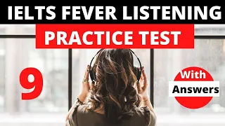 IELTS fever listening Practice test 9 With Audio and Answers ""ielts listening practice test 2020 "