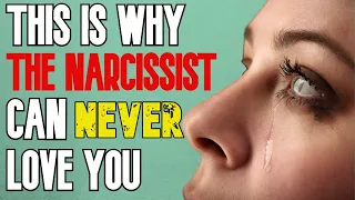 Why Narcissists Cannot Love - 3 Fundamental Truths Exposed!