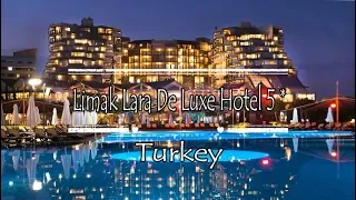 Limak Lara De Luxe Hotel 5*, Antalya, Turkey