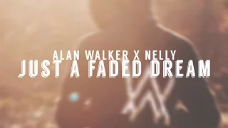 Alan Walker x Nelly - Just A Faded Dream (CX pres. FlyBeat Mashup) M/V