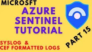 Microsoft Azure Sentinel  | Syslog and CEF Overview