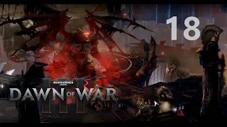 Прохождение Warhammer 40,000 Dawn of War III № 18 Путники (Финал)