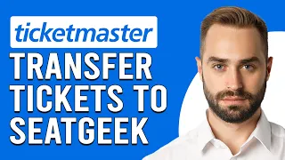 How To Transfer Tickets From Ticketmaster To SeatGeek (How To Sell Ticketmaster Tickets On SeatGeek)