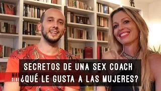 Secretos de una Sex Coach ¿Qué le gusta a las mujeres?