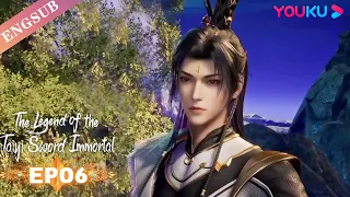 【The Legend of the Taiyi Sword Immortal】EP06 | Chinese Immortal Anime | YOUKU ANIMATION