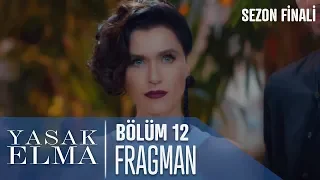 Yasak Elma 12. Bölüm Fragmanı (Sezon Finali)