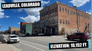 The HIGHEST CITY In the United States: Leadville, Colorado