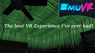 EmuVR | The Greatest VR Experience I have ever done!