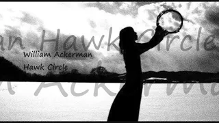 William Ackerman ~ Hawk Circle feat. George Winston