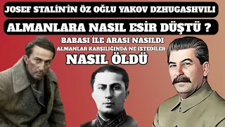 Stalin’in Öz Oğlu Yakov Almanlara Nasıl Esir Düştü ve Sonrasında Neler Oldu ? 2.dünya savaşı tarihi