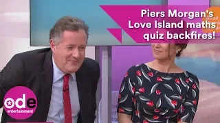 Piers Morgan 'mugs himself off' when his Love Island geometry quiz backfires!