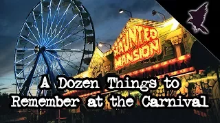 A Dozen Things to Remember at the Carnival