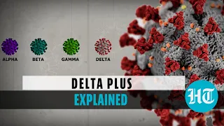 Why Delta Plus variant of Covid has the world worried: All you need to know