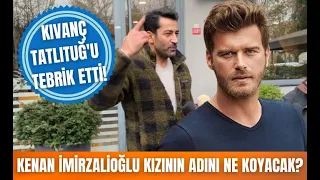 Kenan İmirzalioğlu doğacak olan kızını anlattı! Kıvanç Tatlıtuğ hakkında ne anlattı?