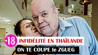 74ans, marié à une Thaïlandaise. Infidélité et Vengeance !