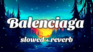 Balenciaga (slowed + reverb ) || tony kakkar , neha kakkar || lofi song