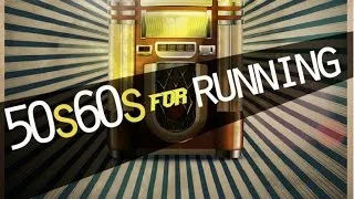 50's 60's for Running - Fitness & Music