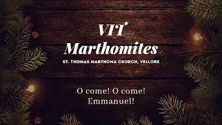 O come, O come, Emmanuel! VIT Marthoma Virtual Choir