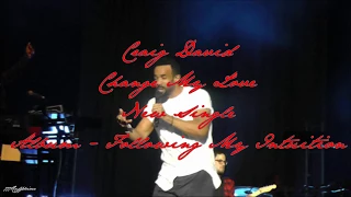 Craig David & Change my love  -Live