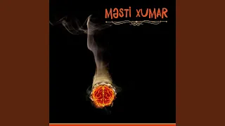 Məsti Xumar (New arrangement)