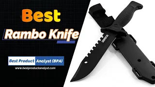 Best Rambo Knife in 2022 - Top 5 Rambo Knife on a Camping Trip!