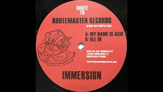 Immersion – My Name Is Acid / All In (2009)