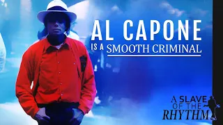 Al Capone Is A Smooth Criminal | Michael Jackson - Mashup