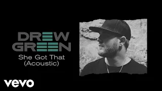 Drew Green - She Got That (Acoustic [Audio])