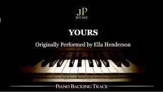 Yours by Ella Henderson (Piano Accompaniment)