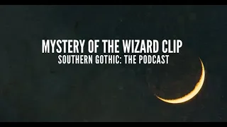 The Mystery of the Wizard Clip