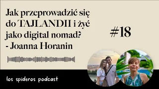 18: Jak przeprowadzić się do TAJLANDII i żyć jako digital nomad? | Joanna Horanin